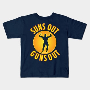 Suns Out...Guns Out Kids T-Shirt